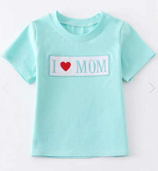I Love Mom Shirt